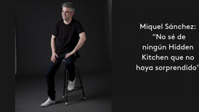 Sánchez: “No sé de ningún Hidden Kitchen que no haya sorprendido”