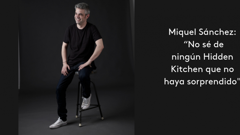Sánchez: “No sé de ningún Hidden Kitchen que no haya sorprendido”