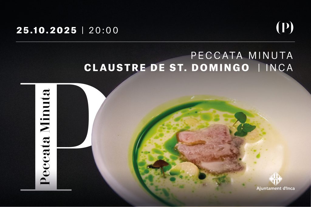 Sábado 25 de octubre, a las 20 horas.

Una edición muy especial del Peccata Minuta Edición Limitada en Mallorca. ¡No te pierdas la oportunidad! Plazas limitadas.