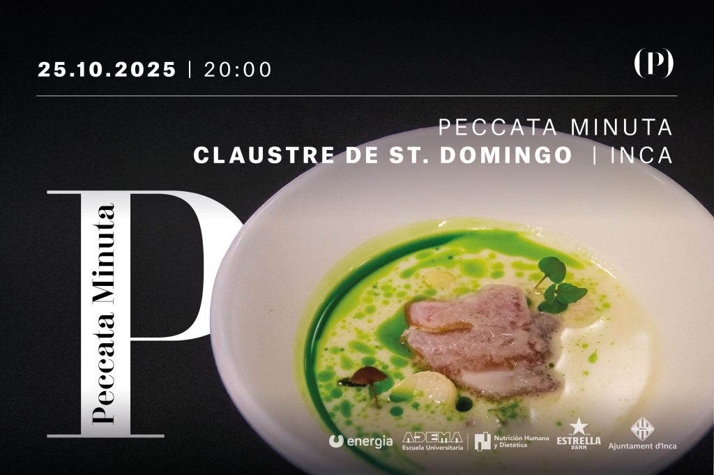 Sábado 25 de octubre, a las 20 horas.

Una edición muy especial del Peccata Minuta Edición Limitada en Mallorca. ¡No te pierdas la oportunidad! Plazas limitadas.