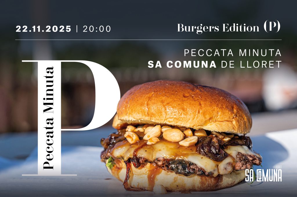 Sábado 22 de noviembre, a las 20 horas.

Una edición muy especial del Peccata Minuta Edición Limitada en Mallorca. ¡No te pierdas la oportunidad! Plazas limitadas.

4 hamburguesas de autor, con sus complementos, postre y dos bebidas.