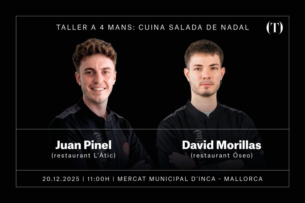 Aprende con Juan Pinel y David Morillas a preparar en tu casa las mejores recetas para días festivos, como Navidad. Taller gratuito, con reserva previa. Limitado a 35 plazas.

20 de diciembre 2025, 11:00h. Mercat d'Inca - MALLORCA