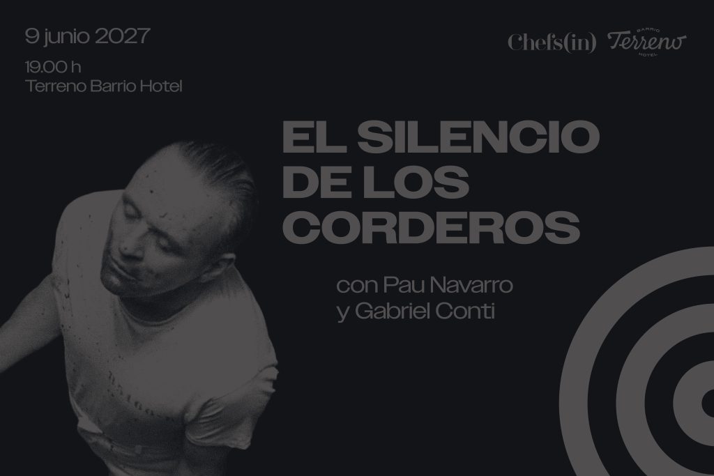 Este evento forma parte del 1er Festival Cine&Cena by Chefs(in). Si quieres abonarte al festival completo o a más de una película, con un descuento o dos, por supuesto, accede directamente al ABONO DE TEMPORADA.

Cine y cena. Una combinación que siempre es un éxito, pero a la manera Chefs(in) y de la mano de Terreno Barrio Hotel. Veremos en pantalla grande El silencio de los corderos (1991) y los chefs Pau Navarro (Clandestí) y Gabriel Conti (Destape) prepararán el menú basado en la película. ¿Vienes?

Miércoles 9 de junio 2027, 19:00h. Terreno Barrio Hotel - MALLORCA.