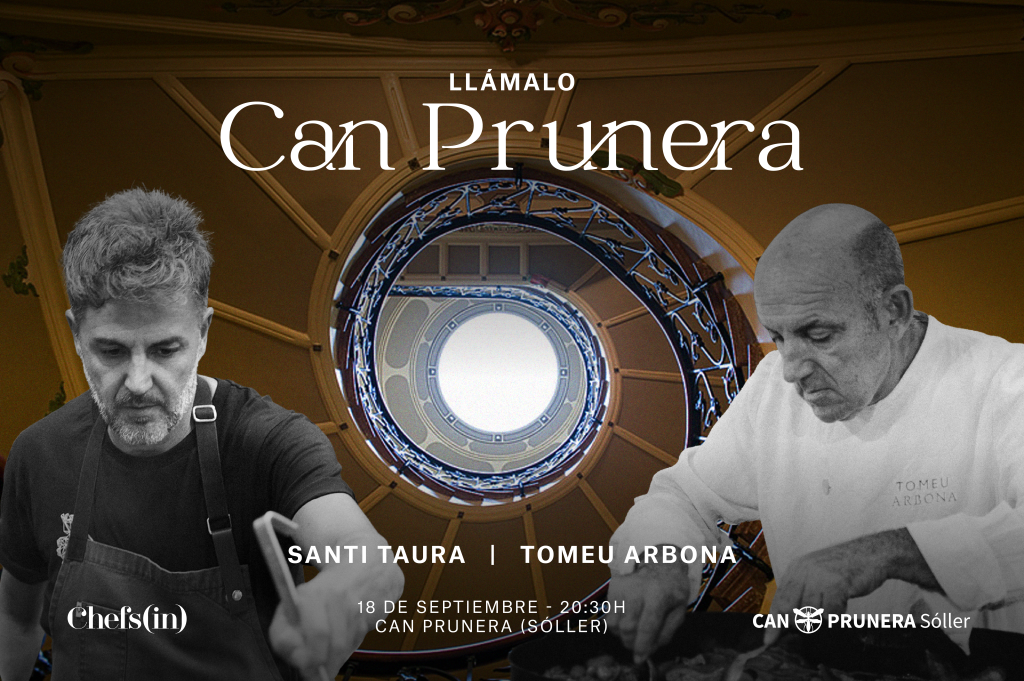 Santi Taura y Tomeu Arbona se unirán en Can Prunera y cocinarán un menú único, inesperado y genial. Su propuesta buceará, en un recorrido por el edificio modernista, en la historia de Mallorca, su cultura, arte y arquitectura. Una reinterpretación convertida en una noche de las que no se olvidan. Ni con facilidad ni con dificultad.

18 de septiembre
20:30h
Can Prunera, Sóller
30 plazas
¿QUIERES UN VALE REGALO?
¿Una ocasión especial? Si quieres regalar este evento, rellena el formulario que aparece aquí abajo y te enviaremos un vale regalo listo para que puedas imprimir y enviar a quien tú quieras.